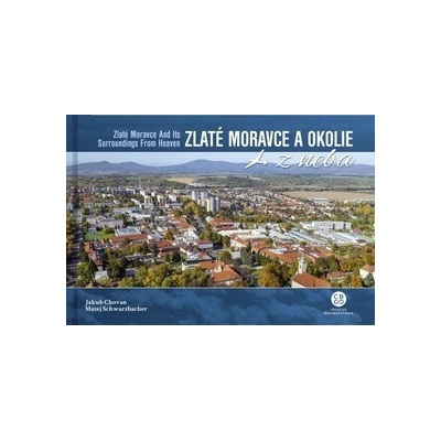Zlaté Moravce a okolie z neba - Chovan Jakub, Schwarzbacher Matej