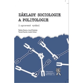 Základy sociologie a politologie, 2 upravené vydání Danics, Štefan; Dubský...