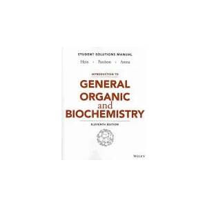 Introduction to General, Organic, and Biochemistry Student Solutions Manual | Morris Hein, Scott Pattison, Susan Arena, Kathy Mitchell, Leo R. Best (ISBN: 9781118501917)