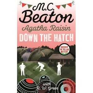 Agatha Raisin in Down the Hatch | M. C. Beaton (ISBN: 9780349135038)