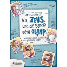 Ich, Zeus, und die Bande vom Olymp Gtter und Helden erzhlen griechische Sagen Schwieger FrankPaperback