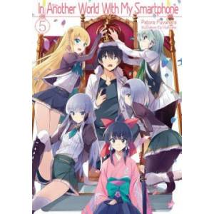 In Another World With My Smartphone: Volume 5 | Patora Fuyuhara, Eiji Usatsuka, Andrew Hodgson (ISBN: 9781718350045)