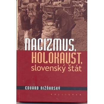 Nacizmus, holokaust, Slovenský štát - Eduard Nižňanský