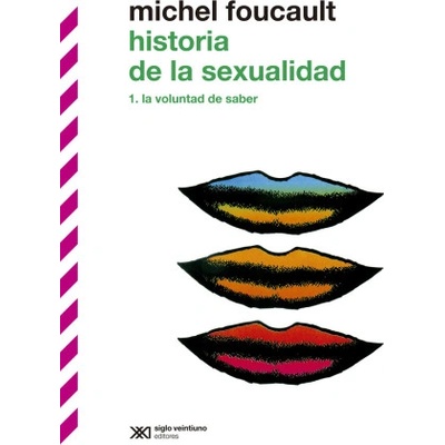 HISTORIA DE LA SEXUALIDAD I | FOUCAULT, MICHEL