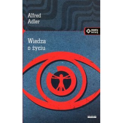 Wiedza o ?yciu - Alfred Adler