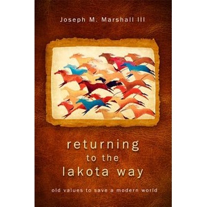 Returning to the Lakota Way | Joseph M. Marshall (ISBN: 9781401931766)