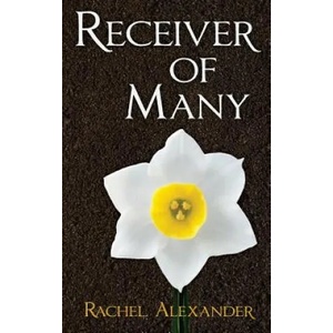 Receiver of Many | Rachel Alexander, Morgan Bondelid (ISBN: 9780996644709)