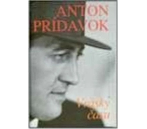 Vrásky času - Anton Prídavok