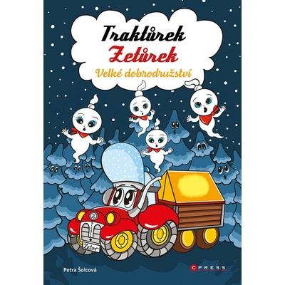 Traktůrek Zetůrek a velké dobrodružství - Petra Šolcová