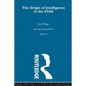 Origin of Intelligence in the Child (ISBN: 9780415513623)