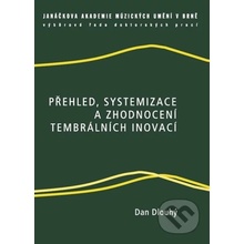 Přehled, systemizace a zhodnocení tembrálních inovací - Dan Dlouhý