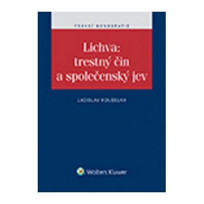 Lichva: trestný čin a společenský jev - Ladislav Koudelka