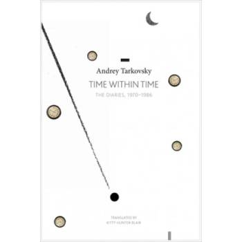 Time within Time | Andrei Tarkovsky, Kitty Hunter-Blair