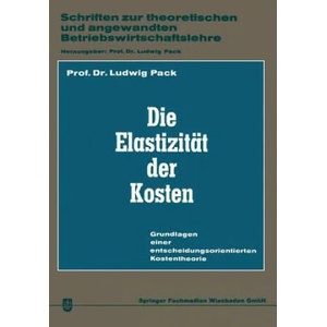 Die Elastizitat Der Kosten | Ludwig Pack (2013)
