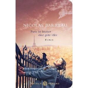 Paris ist immer eine gute Idee | Nicolas Barreau, Sophie Scherrer (ISBN: 9783851793932)