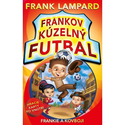Frankov kúzelný futbal: Frankie a kovboji - Frank Lampard