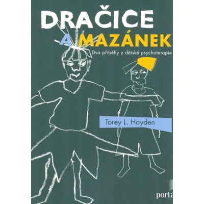 Dračice a mazánek - Torey L. Hayden