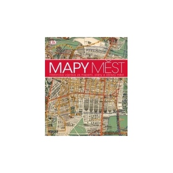 Mapy měst - Historická výprava za mapami, plány a obrazy měst - Kolektív