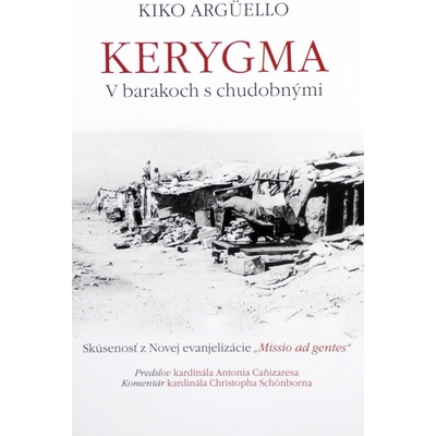 Kerygma - V barakoch s chudobnými - Skúsenosť z Novej evanjelizácie „Missio ad gentes“