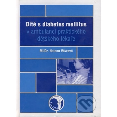 Dítě s diabetes mellitus Helena Vávrová