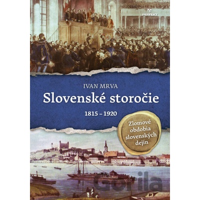 Slovenské storočie 1815-1920 - Zlomové obdobia slovenských dejín