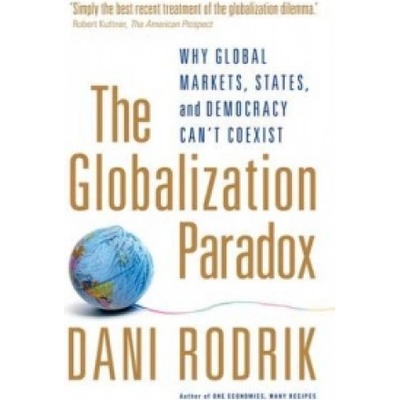 Globalization Paradox Rodrik Dani Rafiq Hariri Professor of International Political Economy John F. Kennedy School of Government Harvard University USA