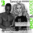 EMILY & JUSTICE - TANCUJ SO MNOU CD