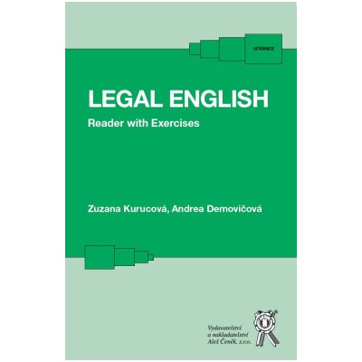 Legal English Reader with Exercises - Kurucová Zuzana Demovičová Andrea