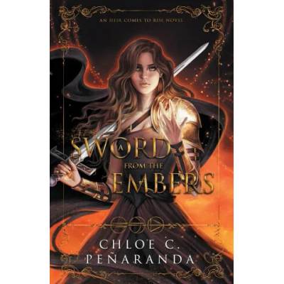 A Sword from the Embers | Chloe C. Peñaranda