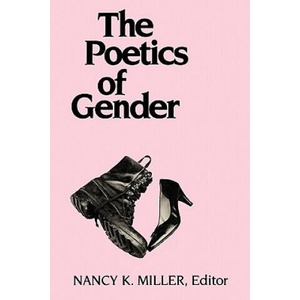 Poetics of Gender | Nancy Miller (ISBN: 9780231063111)