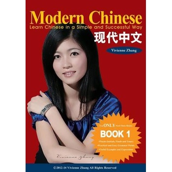 Modern Chinese Book 1 - Learn Chinese in a Simple and Successful Way - Series Book 1, 2, 3, 4 Zhang ViviennePaperback