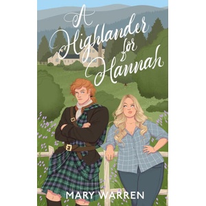 A Highlander For Hannah | Mary Warren (ISBN: 9798986697208)
