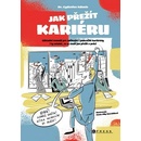 Jak přežít kariéru