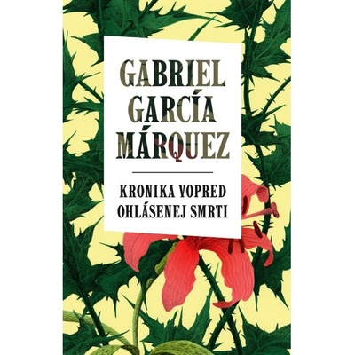 Kronika vopred ohlásenej smrti Gabriel García Márquez SK
