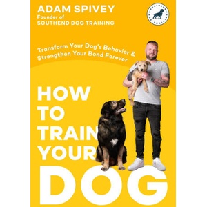 HT TRAIN YOUR DOG | SPIVEY ADAM (2023)