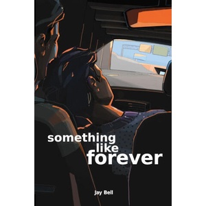 Something Like Forever | Jay Bell (2017)