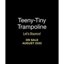 Teeny-Tiny Trampoline