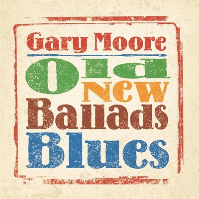 Gary Moore - Old New Ballads Blues (Limited Edition) (CD) (4099964138603)