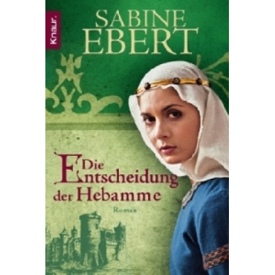 Die Entscheidung der Hebamme | Sabine Ebert