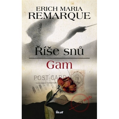 Říše snů Gam - Erich Maria Remarque
