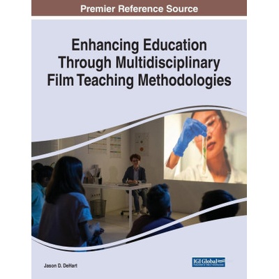 Enhancing Education Through Multidisciplinary Film Teaching Methodologies | Jason D. DeHart