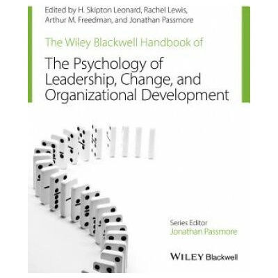 Wiley-Blackwell Handbook of the Psychology of Leadership, Change and Organizational Development (H. Skipton Leonard)(Brožovaná)