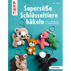 Supersüße Schlüsseltiere häkeln (kreativ. kompakt. ) | Esther Konrad (2023)