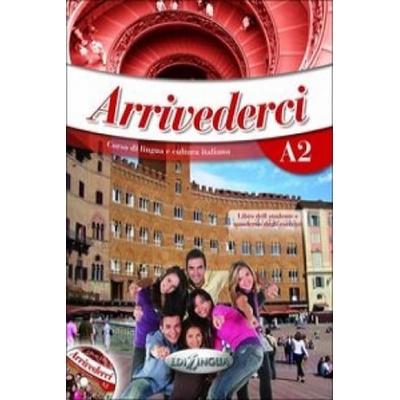 Arrivederci! 2 LIBRO DELLO STUDENTE ED ESERCIZI + CD