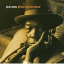 HOOKER JOHN LEE: JEALOUS CD