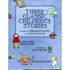 Three Classic Children's Stories Little Red Riding Hood Jack the Giant-Killer and Rumpelstiltskin (ISBN: 9780764955464)