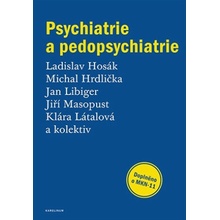 Psychiatrie a pedopsychiatrie - Ladislav Hosák