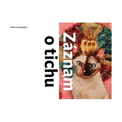 Záznam o tichu - Monika Pascoe Mikyšková
