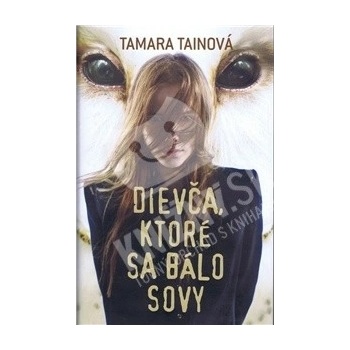 Dievča, ktoré sa bálo sovy - Tamara Tainová