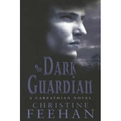 Dark Guardian | Christine Feehan